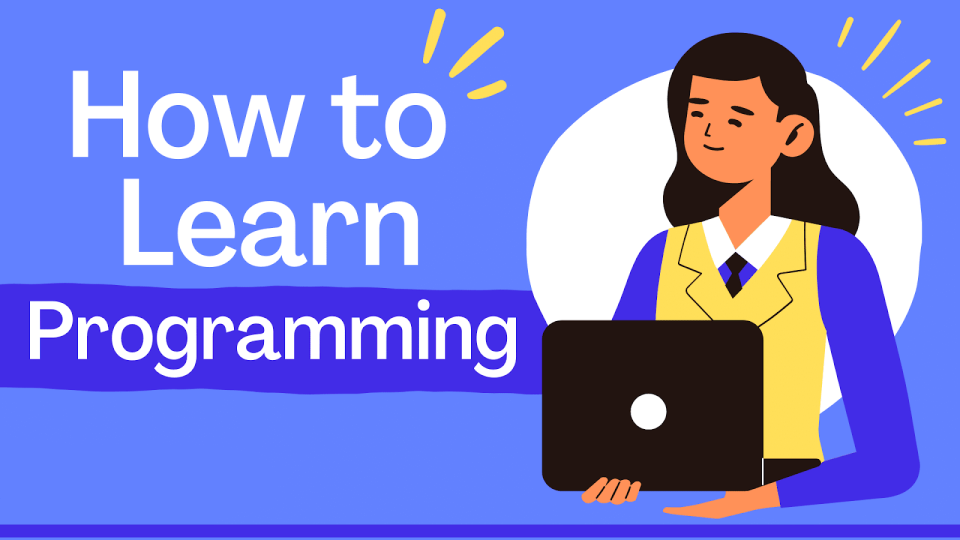 How to Learn Programming: A Comprehensive Guide