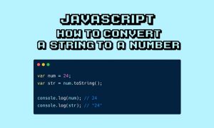 How to Convert a String to a Number in JavaScript