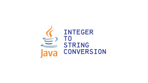 How to Convert an Integer to a String in Java: A Comprehensive Guide