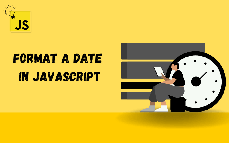 Formatting Dates in JavaScript: A Comprehensive Guide to Date Formatting