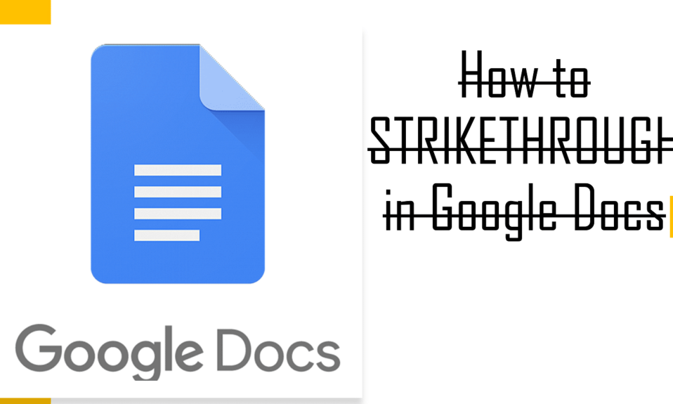 Google Docs Strikethrough: How to Cross Out Text in Google Docs
