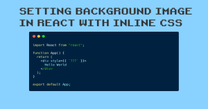 React Background Image Tutorial: Setting BackgroundImage with Inline CSS Style